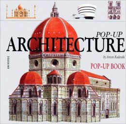 The Architecture Pop Up Book Anton Radevsky