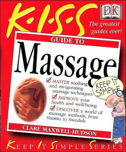 Kiss Guide to Massage