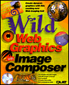 Wild Web Graphics with Image Composer