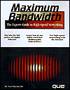 Maximum Bandwidth: A Serious Guide to High-Speed Networking