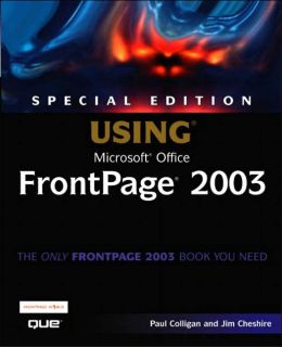 Special Edition Using Microsoft Office FrontPage 2003 Jim Cheshire, Paul Colligan