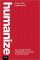 Humanize: How People-Centric Organizations Succeed in a Social World