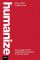 Humanize: How People-Centric Organizations Succeed in a Social World