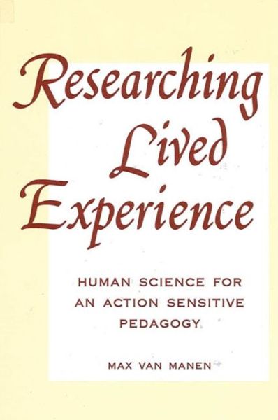 Online downloadable books Researching Lived Experience: Human Science for an Action Sensitive Pedagogy 9780791404263 (English Edition)