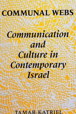 Communal Webs: Communication and Culture in Contemporary Israel