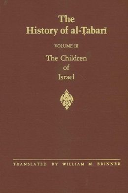 The History of al-Tabari, Ta'rikh Al-Rusul Wa'l-Muluk: The Children of Israel