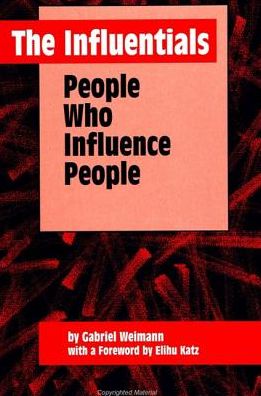 The Influentials : People Who Influence People