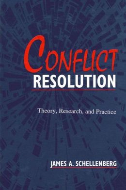 Conflict Resolution: Theory, Research, Practice