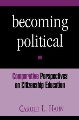Becoming Political: Comparative Perspectives on Citizenship Education