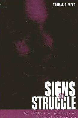 Signs of Struggle: The Rhetorical Politics of Cultural Difference