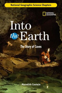 Science Chapters: Into the Earth: The Story of Caves