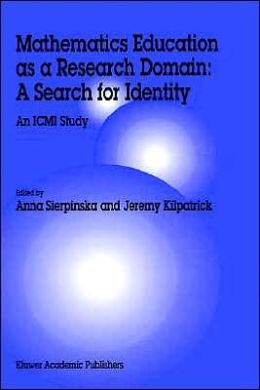 Mathematics Education as a Research Domain: A Search for Identity: An ICMI Study