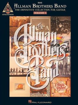 The Allman Brothers Band - The Definitive Collection for Guitar - Volume 1 Allman Brothers