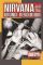 Guitar World Presents Nirvana and the Grunge Revolution