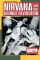 Guitar World Presents Nirvana and the Grunge Revolution