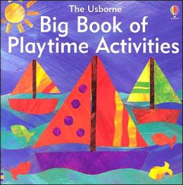 Big Book of Playtime Activities (Activities S.) Ray Gibson