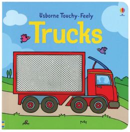 Trucks Touchy Feely (Luxury Touchy-Feely Board Books) Fiona Watt
