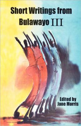 Short Writings From Bulawayo Iii