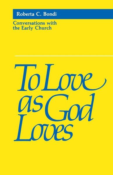 Download japanese books kindle To Love As God Loves 9780800620417 by Roberta C. Bondi FB2