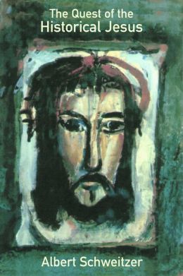 The Quest Of The Historical Jesus