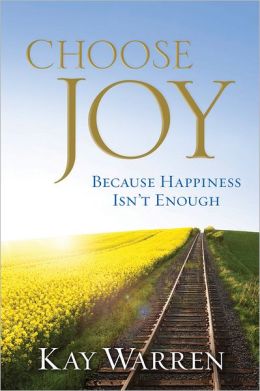 Choose Joy: Because Happiness Isn't Enough