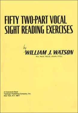 Fifty Two-Part Vocal Sight Reading Exercises William J. Watson