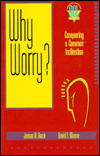 Why Worry?: Conquering a Common Inclination