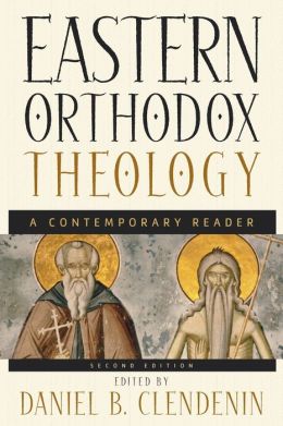 Eastern Orthodox Theology: A Contemporary Reader