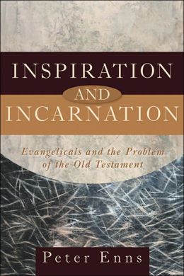 Inspiration and Incarnation: Evangelicals and the Problem of the Old Testament