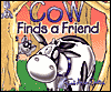 Cow Finds a Friend