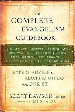 The Complete Evangelism Guidebook: Expert Advice on Reaching Others for Christ Scott Dawson