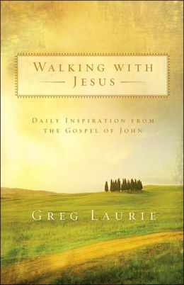 Walking with Jesus: Daily Inspiration from the Gospel of John