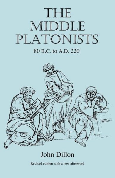 Google book downloade The Middle Platonists: 80 B.C. to A.D. 220 in English 9780801483165 by John M. Dillon, John Dillon