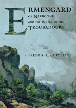 Ermengard of Narbonne and the World of the Troubadours