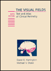The Visual Fields: Text and Atlas of Clinical Perimetry