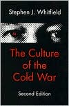 The Culture of the Cold War (The American Moment Series)