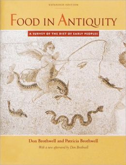 Food in Antiquity: A Survey of the Diet of Early Peoples