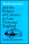 Shakespeare and the Politics of Culture in Late Victorian England