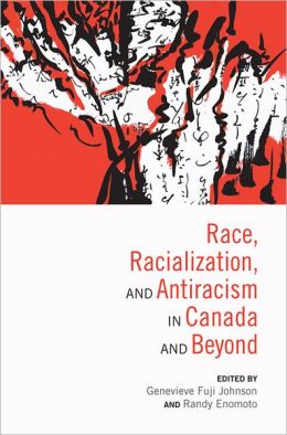 Race, Racialization and Antiracism in Canada and Beyond