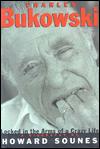 Charles Bukowski: Locked in the Arms of a Crazy Life