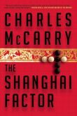 Book Cover Image. Title: The Shanghai Factor, Author: Charles McCarry