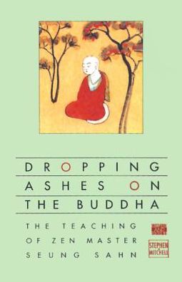 Easy english books download Dropping Ashes on the Buddha: The Teachings of Zen Master Seung Sahn 
