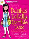 Danika's Totally Terrible Toss: The Legend of the Purple Flurp (Secret Keeper Girl Series)