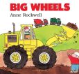 Book Cover Image. Title: Big Wheels, Author: Anne Rockwell