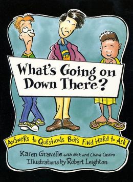 What's Going on down There?: Answers to Questions Boys Find Hard to Ask