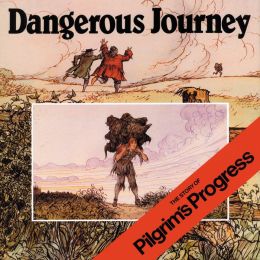 Dangerous Journey: The Story of Pilgrim's Progress Oliver Hunkin