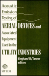 Acoustic Emission Testing of Aerial Devices and Associated Equipment Used in the Utility Industries