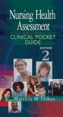 Book Cover Image. Title: Nursing Health Assessment:  Clinical Pocket Guide, Author: Patricia Dillon
