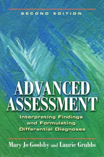 Ebooks mobi download free Advanced Assessment: Interpreting Findings and Formulating Differential Diagnoses 9780803621725 English version by Mary Jo Goolsby, Laurie Grubbs