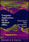 Computer Applications for the Medical Office: Medicalcare Basic Management System